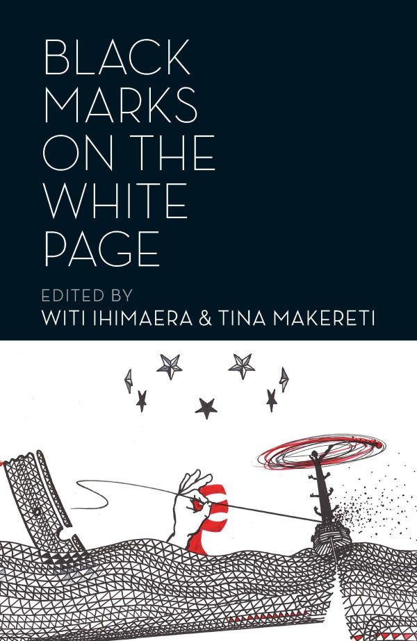 Black Marks On the White Page - Witi Ihimaera, Tina Makereti